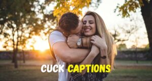 300+ Cuck Captions