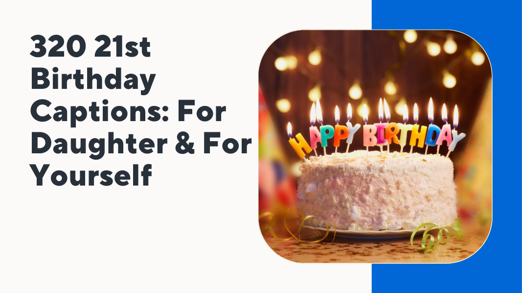 21st Birthday Captions