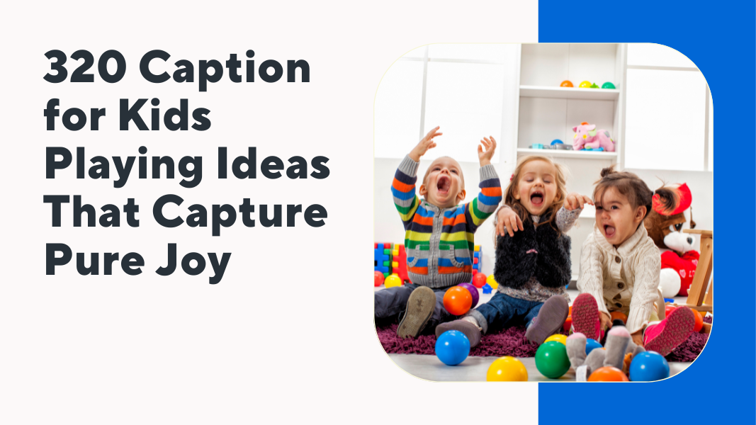 Caption for Kids Playing
