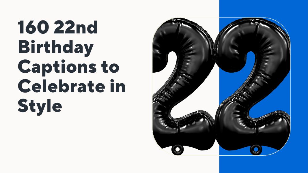 22nd Birthday Captions