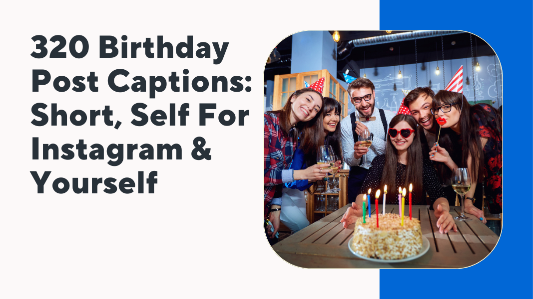 Birthday Post Captions