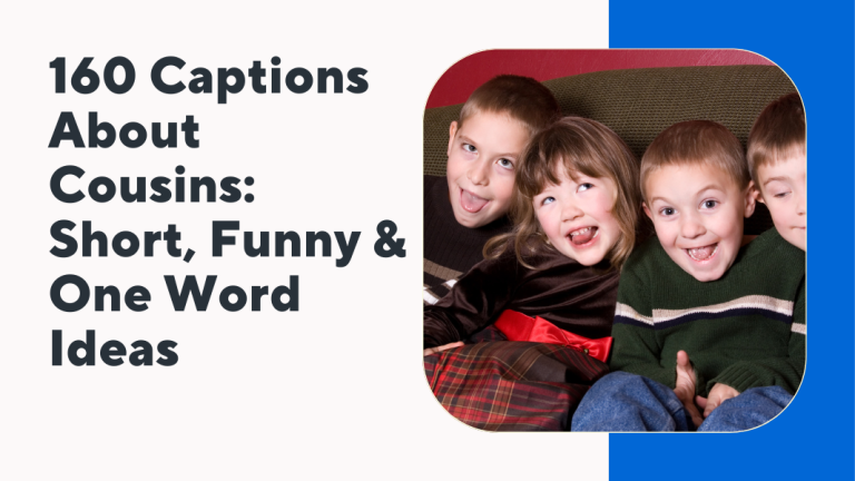Captions About Cousins