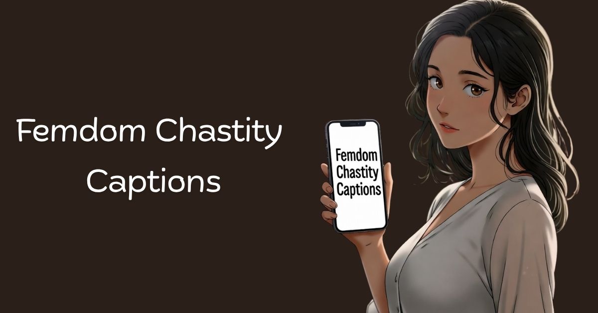 Chastity Femdom Captions