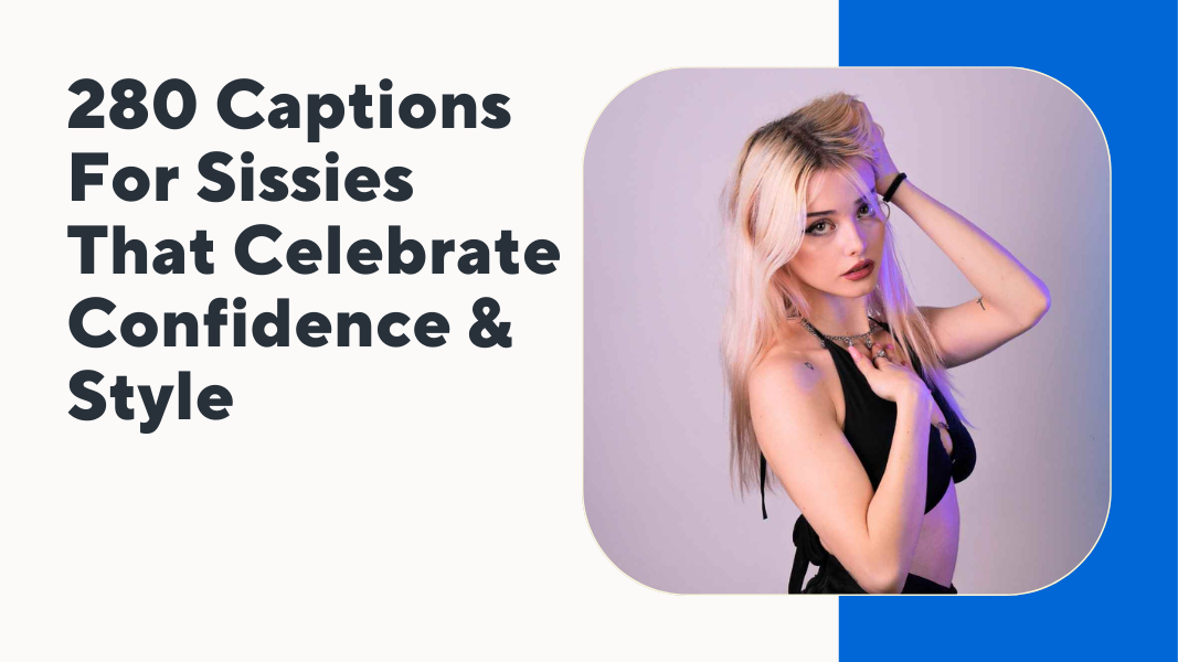 captions for sissies